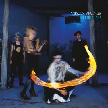 Virgin Prunes -  ...If I Die, I Die